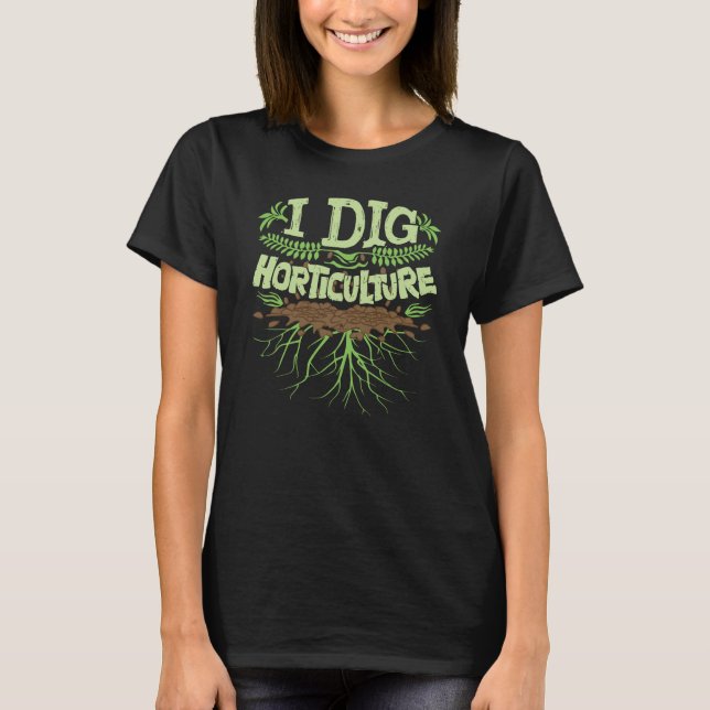 I Dig Garticulture Funny Gartenturist Gardener T-Shirt (Vorderseite)