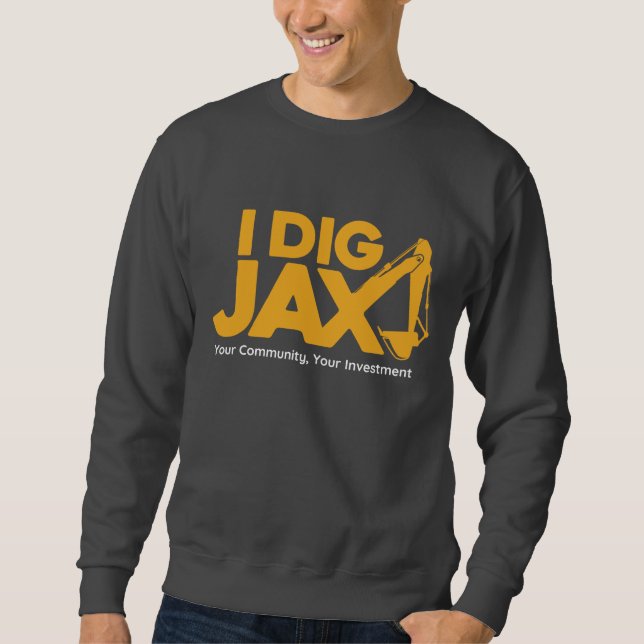 I Dig Jax Sweatshirt (Devant)