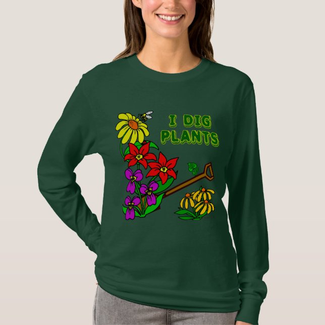 I Dig Pflanze Gardener Slogan T - Shirt (Vorderseite)