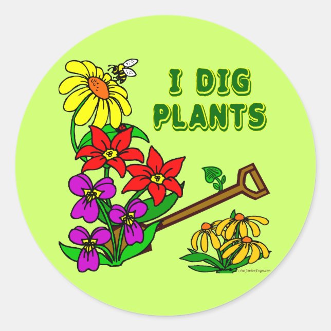 I Dig Pflanze Gardener Sprichwort Runder Aufkleber (Vorderseite)
