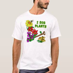 I Dig Pflanze Gardener Sprichwort Shirt