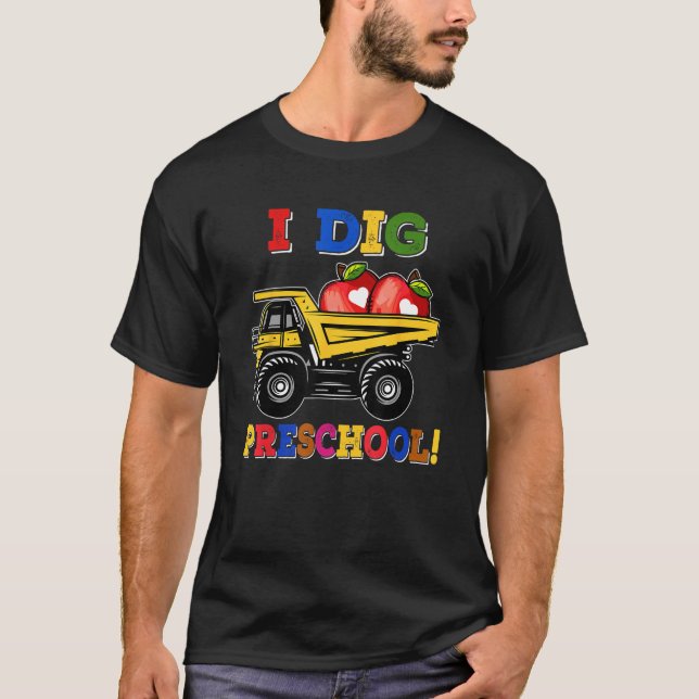 I Dig Preschool Dump Truck Back to School Boys Kid T-Shirt (Vorderseite)