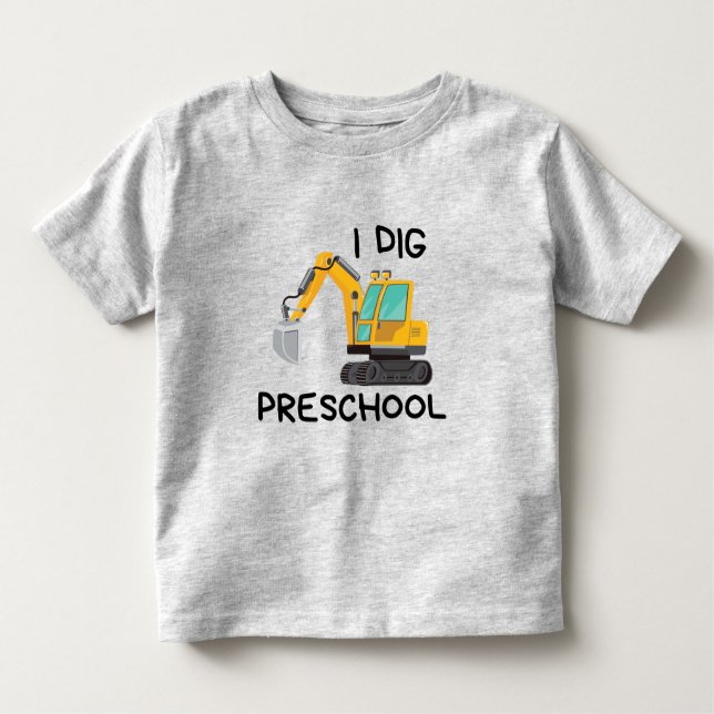 I Dig Preschool Kleinkind T-shirt (Vorderseite)