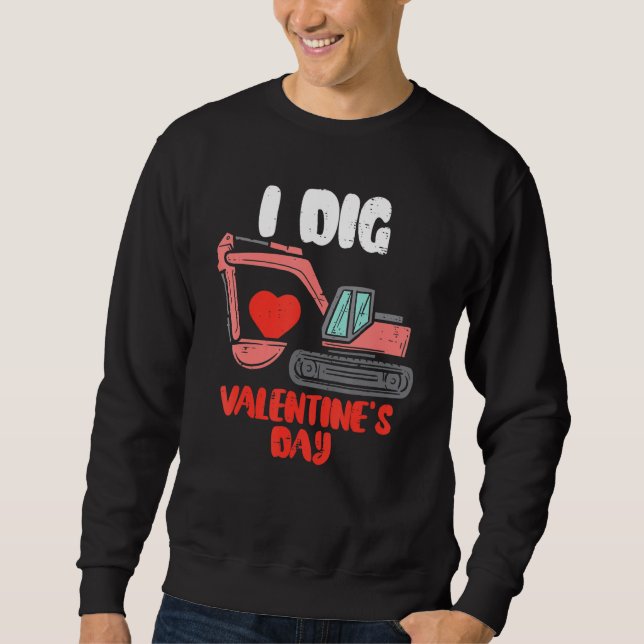 I Dig Valentinstag Grabwagen Kleinkinder Kinder V Sweatshirt (Vorderseite)