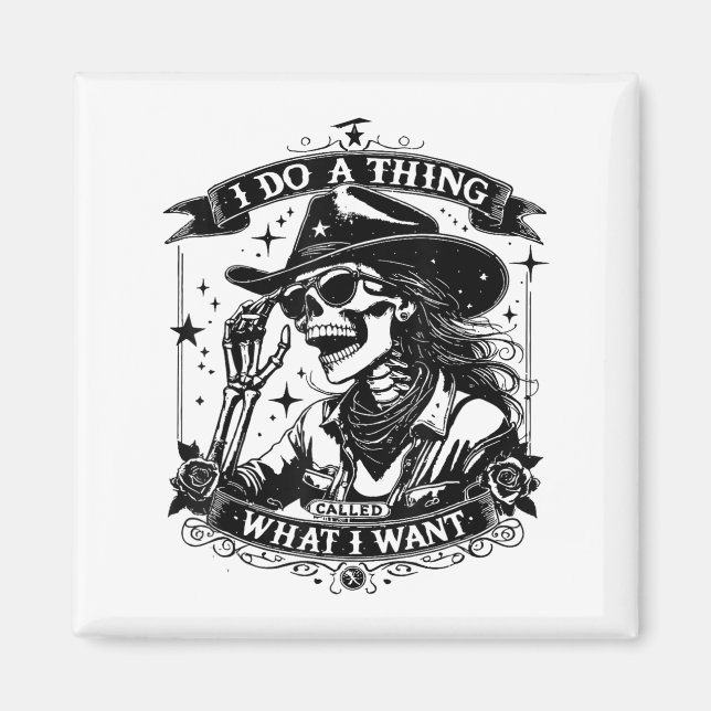 I Do A Thing Called What I Want  Magnet (Vorne)