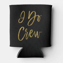 I Do Crew Imitate Gold Foil Bachelortte Party Dosenkühler