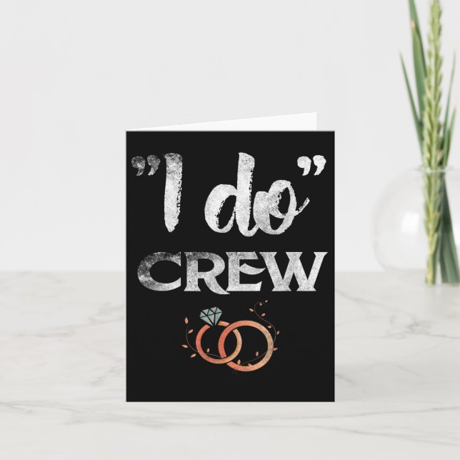 I Do Crew Wedding Bride Groom Funny T Shirt T-Shir Karte (Vorderseite)