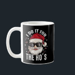 I Do It For The Hos Christmas Dirty Santa Inapprop Kaffeetasse<br><div class="desc">I Do It For The Hos Christmas Dirty Santa Inappropriate Xmas</div>
