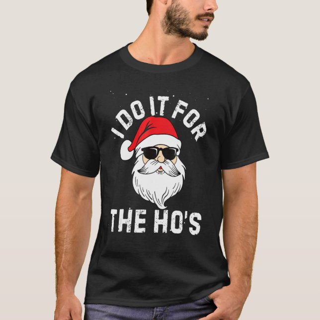I Do It For The Ho's  Inappropriate Christmas Men  T-Shirt (Vorderseite)