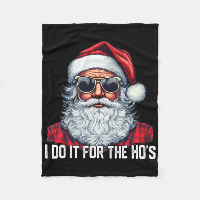 I Do It For The Ho's Santa Christmas  Fleecedecke (Vorderseite)