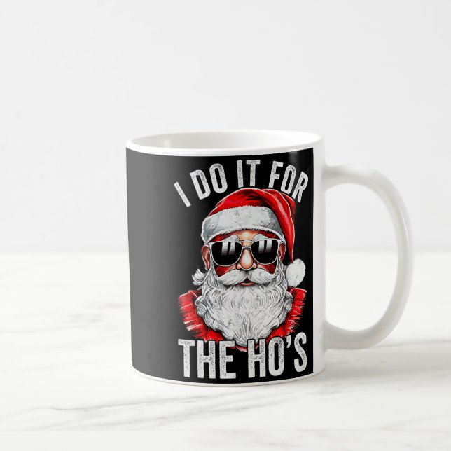 I Do It For The Santa Ugly Christmas Sweater  Kaffeetasse (Rechts)