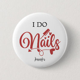 I Do Nails (Nageltechniker) Button