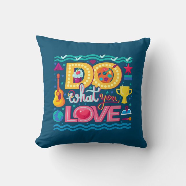 I Do What I Love Kissen (Vorderseite)