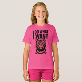 I Do What I Want Cat Wird Bold Cat Einstellung for T-Shirt