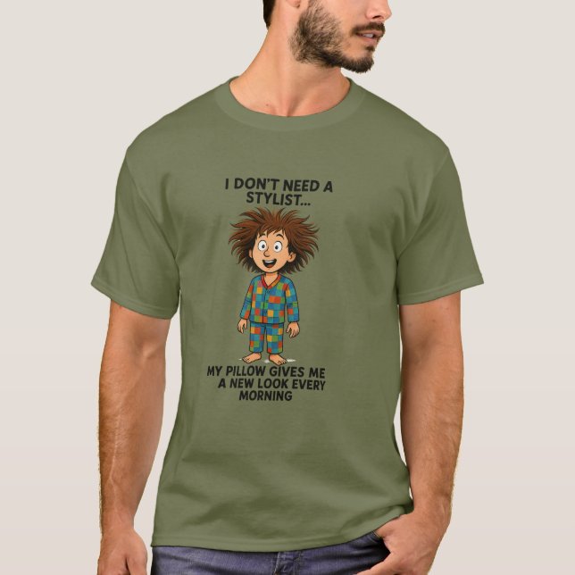 "I don’t need a hairstyle T Shirt (Vorderseite)