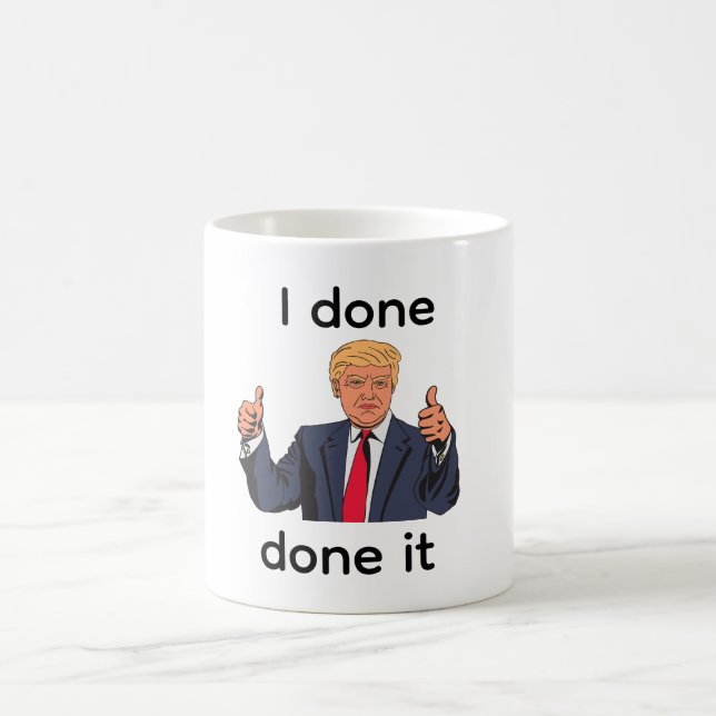 I Done Done It Coffee Mug (Centre)