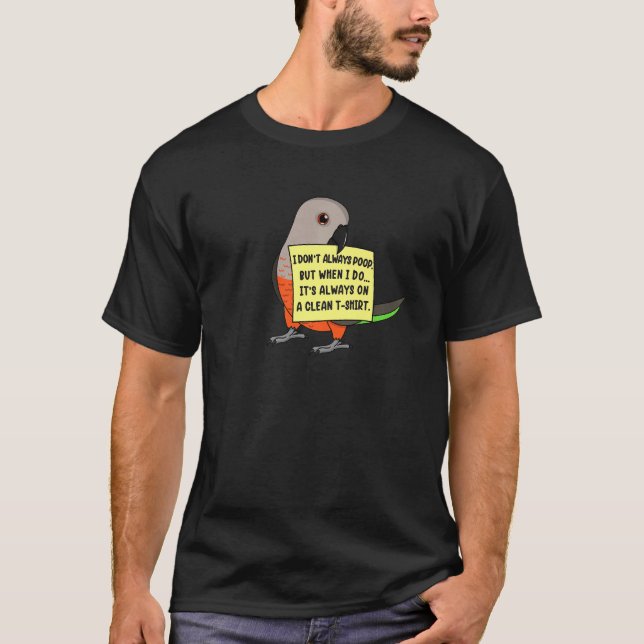 I Don't Always Poop, But When ... I Red-bellied Pa T-Shirt (Vorderseite)