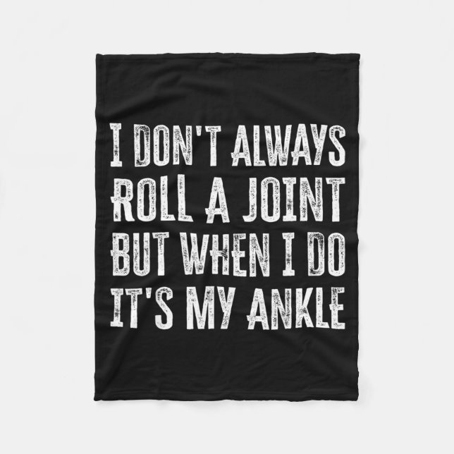 I Don't Always Roll A Joint But When I Do , It's M Fleecedecke (Vorderseite)