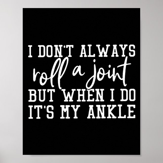 I Don't Always Roll A Joint, But When I Do, It's M Poster (Vorne)