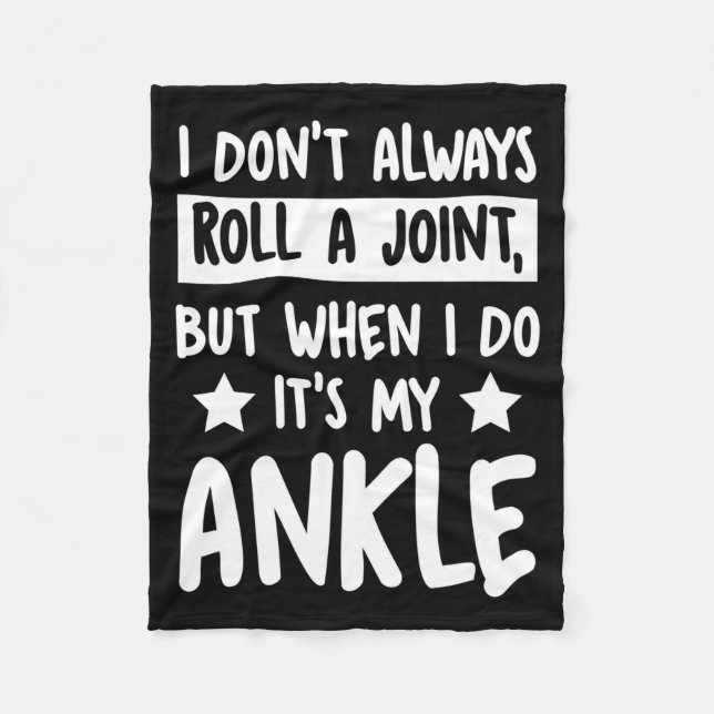 I Don't Always Roll A Joint But When I Do It's My  Fleecedecke (Vorderseite)