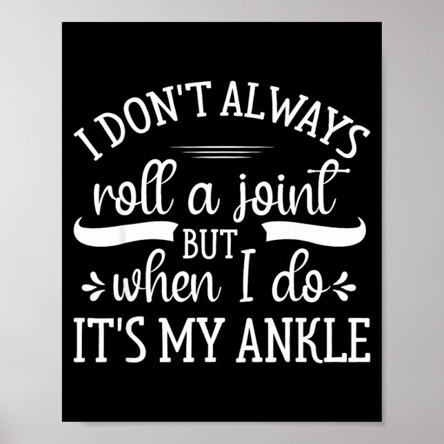 I Don't Always Roll A Joint But When I Do, It's My Poster (Vorne)