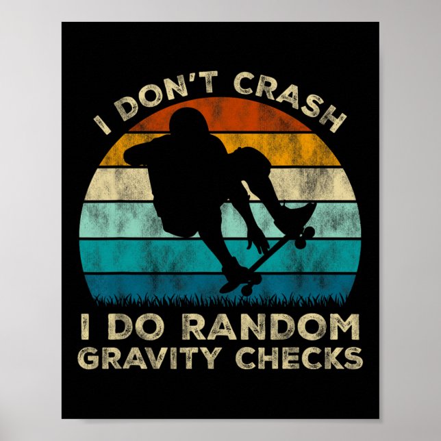 I Don't Crash I Do Random Gravity Checks Funny Ska Poster (Vorne)