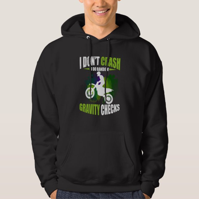 I Don't Crash I Do Random Gravity Checks Motocross Hoodie (Vorderseite)