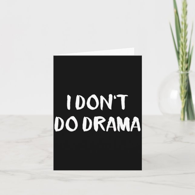 I Don't Do Drama  Karte (Vorderseite)