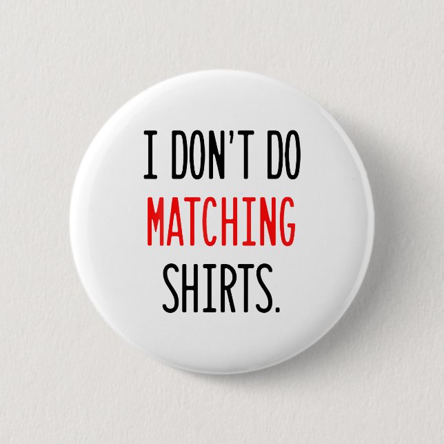 I Don't Do Matching Hearts Valentines Day Couples  Button (Vorderseite)