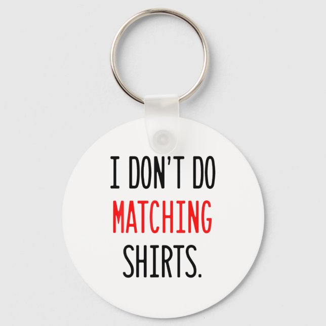 I Don't Do Matching Hearts Valentines Day Couples  Schlüsselanhänger (Vorderseite)