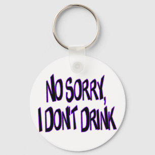I Don't Drink Schlüsselanhänger