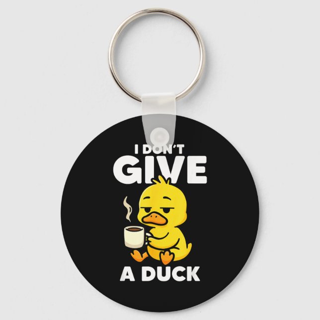 I Don't Give A Duck Lover Funny Duck Owner Rude I  Schlüsselanhänger (Vorderseite)