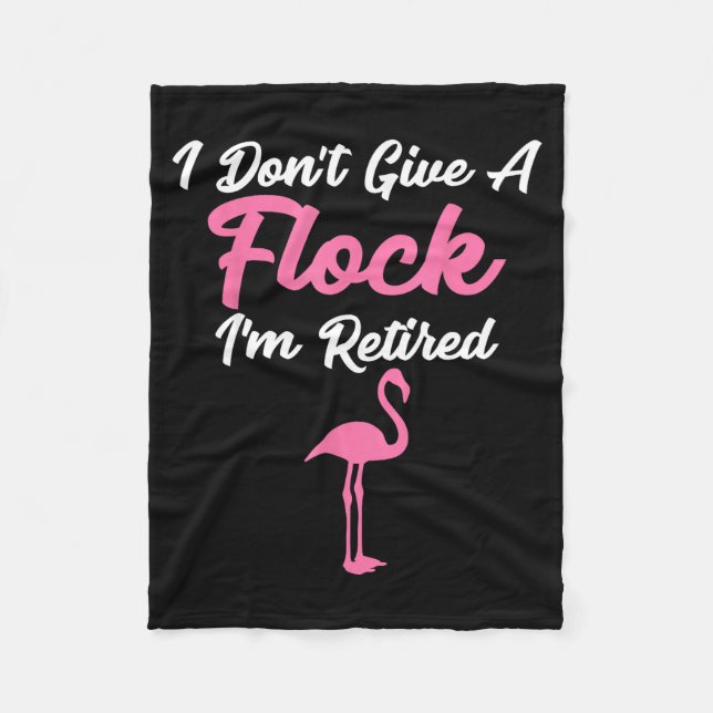 I Don't Give A Flock I'm Retired Funny Flamingo  Fleecedecke (Vorderseite)