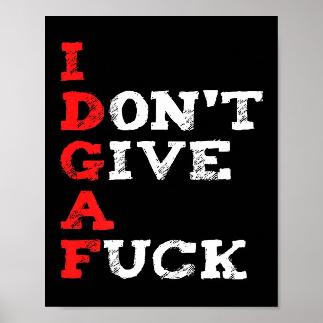 I Don't Give A For  Poster (Vorne)