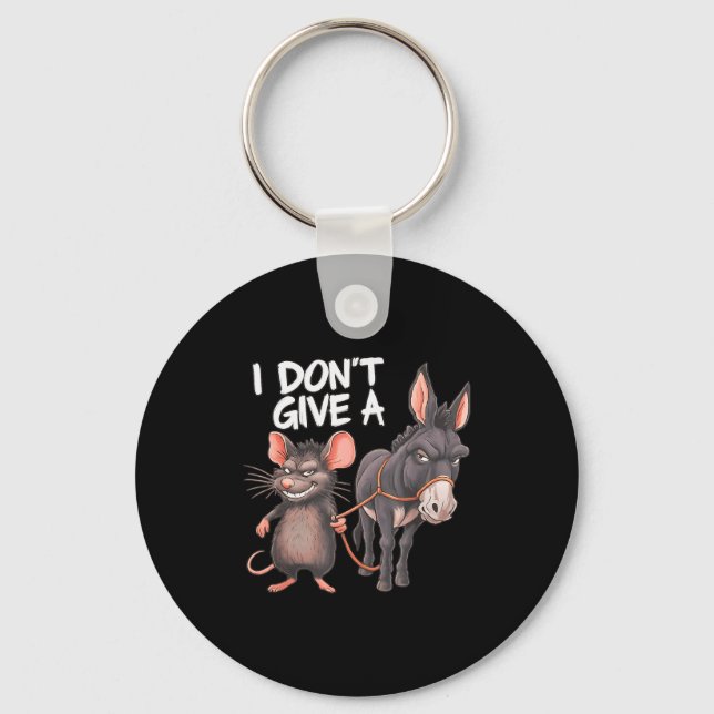 I Dont Give A Rats Mouse Donkey Funny Sarcastic An Schlüsselanhänger (Vorderseite)