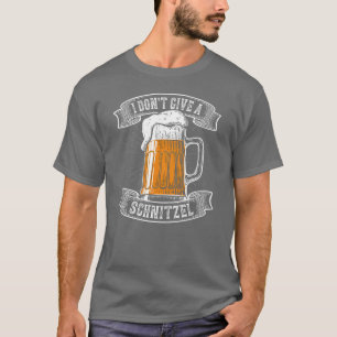 I Dont Give a Schnitzel Oktoberfest Bierfestival4 T-Shirt