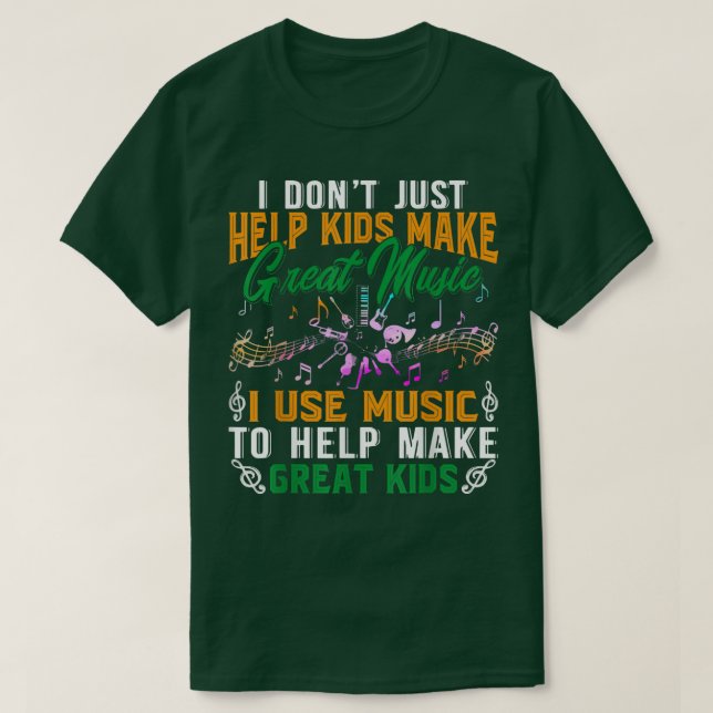 I Don't Just Help Kids Make Great Music Shirt Musi (Design vorne)