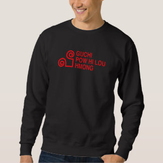 I Don't Know How To Speak Hmong Sweatshirt