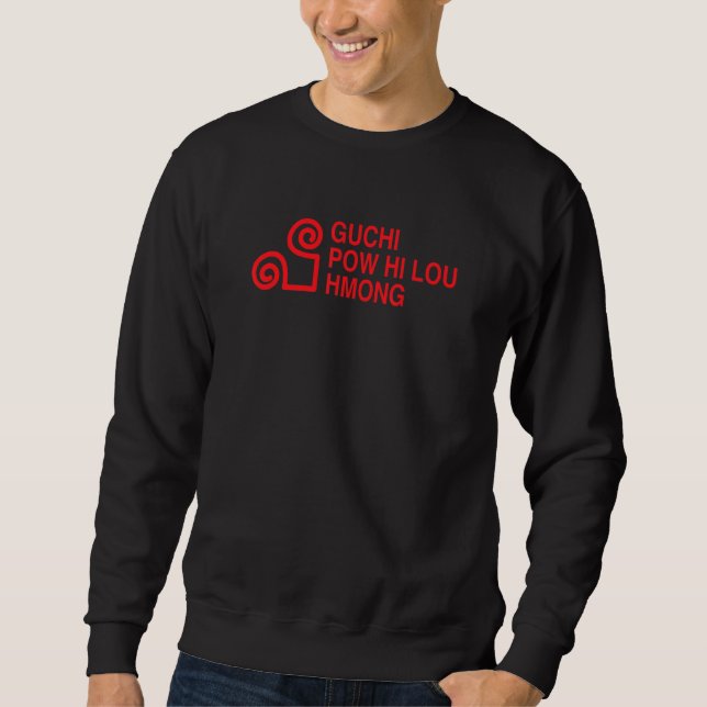 I Don't Know How To Speak Hmong Sweatshirt (Vorderseite)
