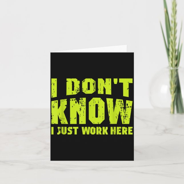 I Don't Know I Just Work Here  Karte (Vorderseite)