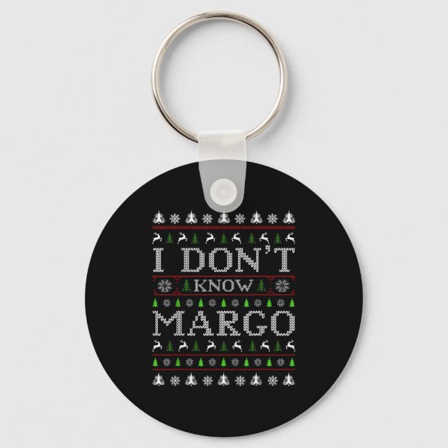 I Don't Know Margo Funny Christmas Ugly Sweater St Schlüsselanhänger (Vorderseite)