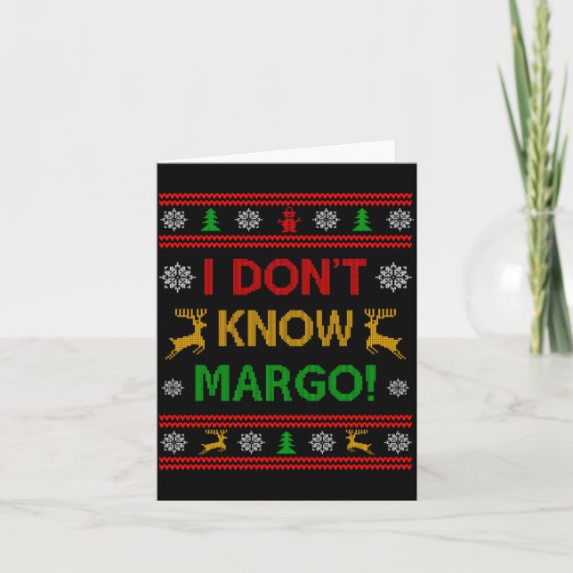 I Don't Know-margo Ugly Sweater Funny Christmas Fo Karte (Vorderseite)