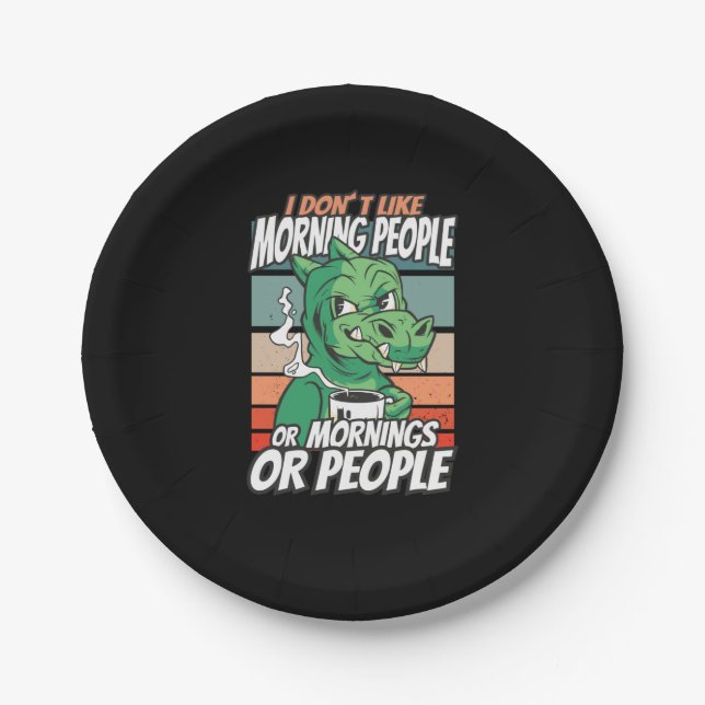 I don't like morning people or mornings or people pappteller (Vorderseite)