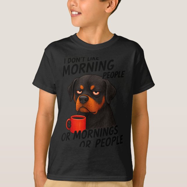 I Don't Like Morning People Sarcastic Rottweiler M T-Shirt (Vorderseite)