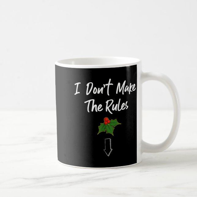 I Don't Make The Rules Joke Cool Mistletoe Decorat Kaffeetasse (Rechts)