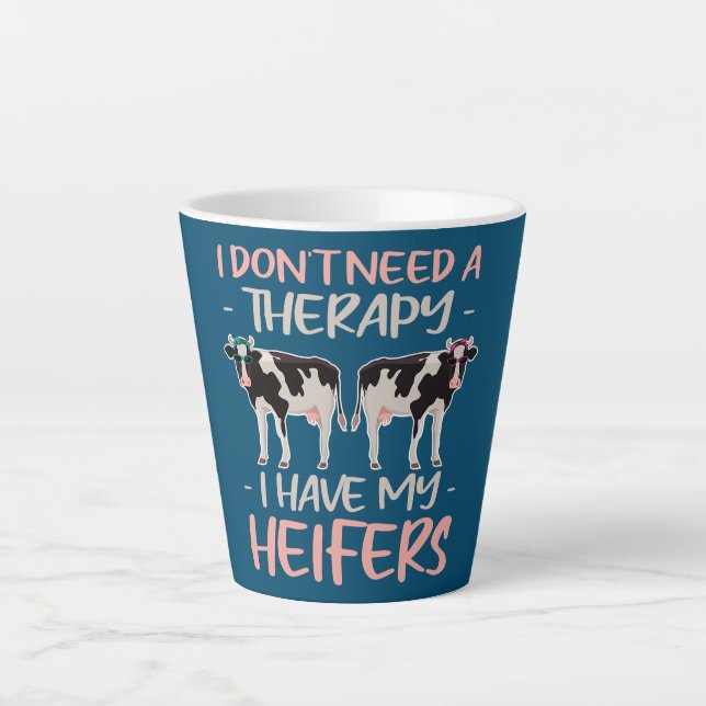 I don't Need A Therapy I Have My Heifers  Milchtasse (Vorderseite)