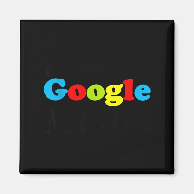 I Don't Need Google My Dad Knows Everything Daught Magnet (Vorne)