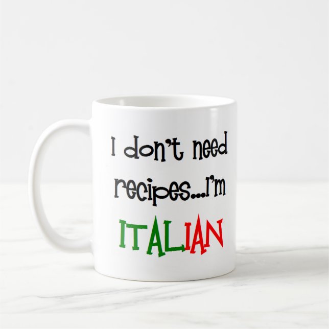 i don't need recipes, i'm italian kaffeetasse (Links)