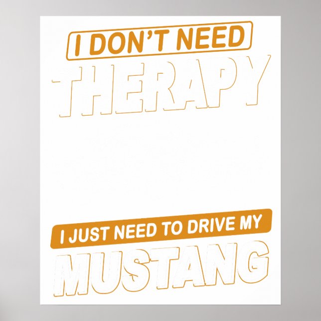 I DON'T NEED THERAPY Ford Mustang 1965 Shelby Gt35 Poster (Vorne)