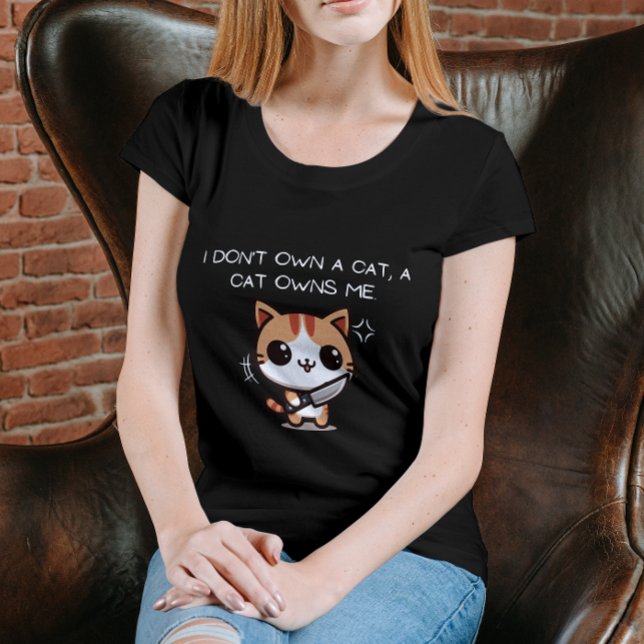 I Don't Own a Cat, a Cat Owns Me T-Shirt (Von Creator hochgeladen)
